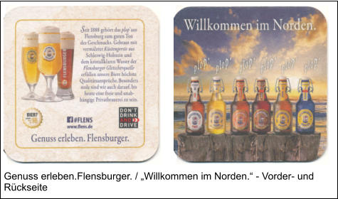 Genuss erleben.Flensburger. / „Willkommen im Norden.“ - Vorder- und Rückseite