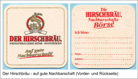 Der Hirschbräu - auf gute Nachbarschaft (Vorder- und Rückseite)