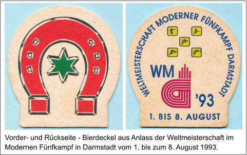 Vorder- und Rückseite - Bierdeckel aus Anlass der Weltmeisterschaft im Modernen Fünfkampf in Darmstadt vom 1. bis zum 8. August 1993.