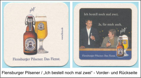 Flensburger Pilsener / „Ich bestell noch mal zwei“ - Vorder- und Rückseite